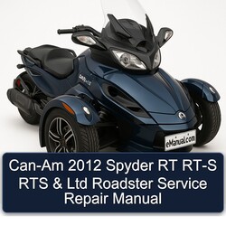 2012 CAN-AM Spyder RT RT-S RTS Ltd Roadster Service Repair Workshop Manual PDF