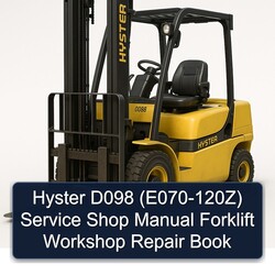 Hyster D098 (E070-120Z) Shop Forklift Book Service Repair Workshop Manual PDF