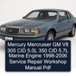 1998-2006 Mercury Mercruiser GM V8 305 CID 5.0l 350 5.7l Marine Engine Service Repair Workshop Manual PDF