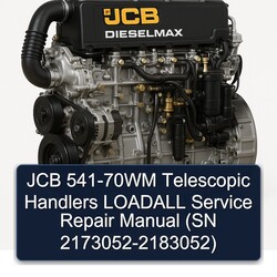 JCB 541-70WM Telescopic Handlers Loadall (sn 2173052-2183052) Service Repair Workshop Manual PDF