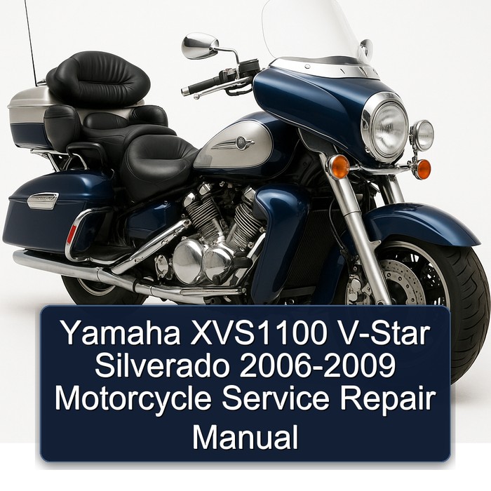 2006-2009 Yamaha XVS Models XVS1100 V-STAR Silverado - Motorcycle Service Repair Workshop Manual PDF