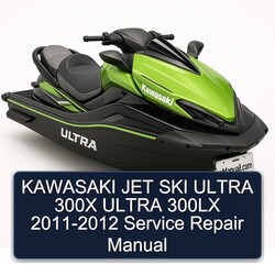 2011-2012 Kawasaki JET SKI Ultra 300X 300LX Service Repair Workshop Manual PDF