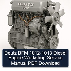 Deutz 1012 BFM -1013 Diesel Engine Service Repair Workshop Manual PDF