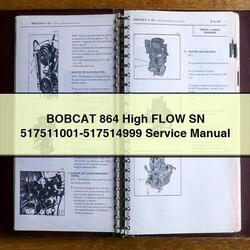 Bobcat 864 High Flow SN 517511001-517514999 Service Repair Workshop Manual PDF