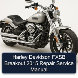 2015 Harley Davidson Fxsb Breakout Service Repair Workshop Manual PDF