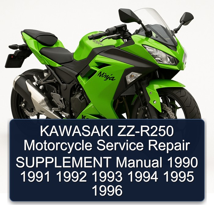 1990-1996 Kawasaki ZZ-R250 Motorcycle Supplement Service Repair Workshop Manual PDF