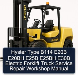 Hyster Type B114 E20B E20BH E25B E25BH E30B Electric Forklift Truck Service Repair Workshop Manual PDF