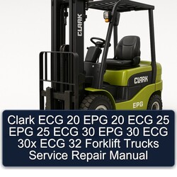 Clark ECG 20 EPG 25 30 30X 32 Forklift Trucks Service Repair Workshop Manual PDF