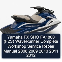2008-2012 Yamaha FX SHO FA1800 (F2S) Waverunner Service Repair Workshop Manual PDF
