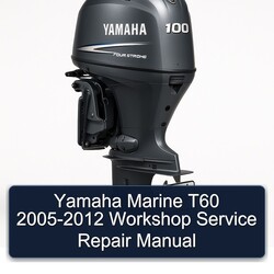 Yamaha Marine T60 2005-2012 Workshop Service Repair Manual 