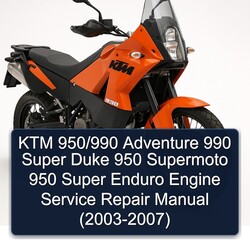 2003-2007 KTM 950 /990 Adventure 990 Super Duke Supermoto Enduro Engine ( - ) Service Repair Workshop Manual PDF