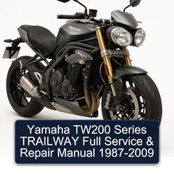 1987-2009 Triumph Speed Triple Yamaha TW200 Series Trailway Service Repair Workshop Manual PDF