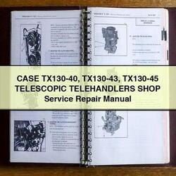 Case TX130-40 TX130-43 TX130-45 Telescopic Telehandlers Shop Service Repair Workshop Manual PDF