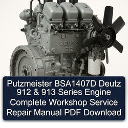 Deutz 912 Putzmeister BSA1407D 913 Series Engine Service Repair Workshop Manual PDF
