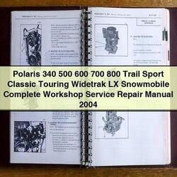 2004 Polaris 340 500 600 700 800 Trail Sport Classic Touring Widetrak LX Snowmobile Service Repair Workshop Manual PDF