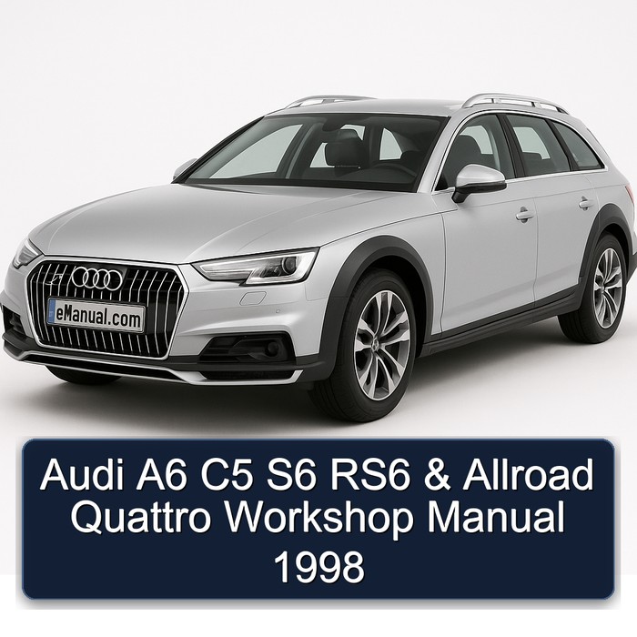 1998 Audi Allroad Quattro A6 C5 S6 RS6 Service Repair Workshop Manual PDF