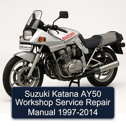 1997-2014 Suzuki Katana Models AY50 Service Repair Workshop Manual PDF