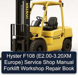 Hyster F108 (e2.00-3.20xm Europe) Shop Forklift Book Service Repair Workshop Manual PDF