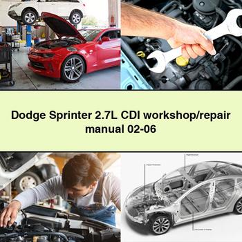 2002-2006 Mercedes Sprinter Dodge 2.7l CDI / Service Repair Workshop Manual PDF
