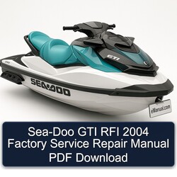 2004 SEA-DOO GTI RFI Service Repair Workshop Manual PDF