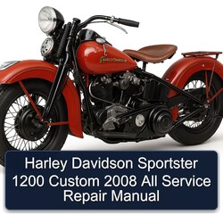 2008 Harley Davidson Sportster 1200 Custom All Service Repair Workshop Manual PDF