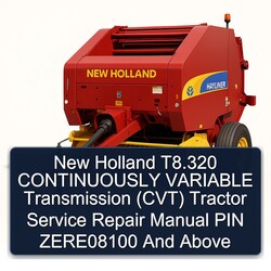 New Holland T8.320 Continuously Variable Transmission (CVT) Tractor PIN Zere08100 Above Service Repair Workshop Manual PDF