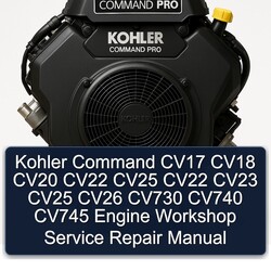 Kohler Command Pro Models CV17 CV18 CV20 CV22 CV25 CV23 CV26 CV730 CV740 CV745 Engine Service Repair Workshop Manual PDF