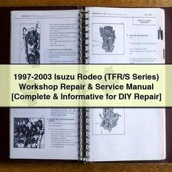 1997-2003 Isuzu Engines Manuals Rodeo (tfr/s Series) [ Informative DIY ] Service Repair Workshop Manual PDF