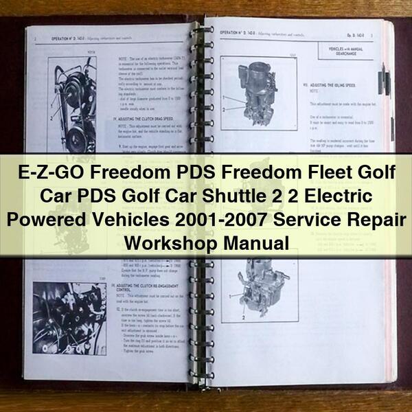 2001-2007 E Z GO E-z-go Freedom PDS Golf Car Shuttle 2 Electric Service Repair Workshop Manual PDF