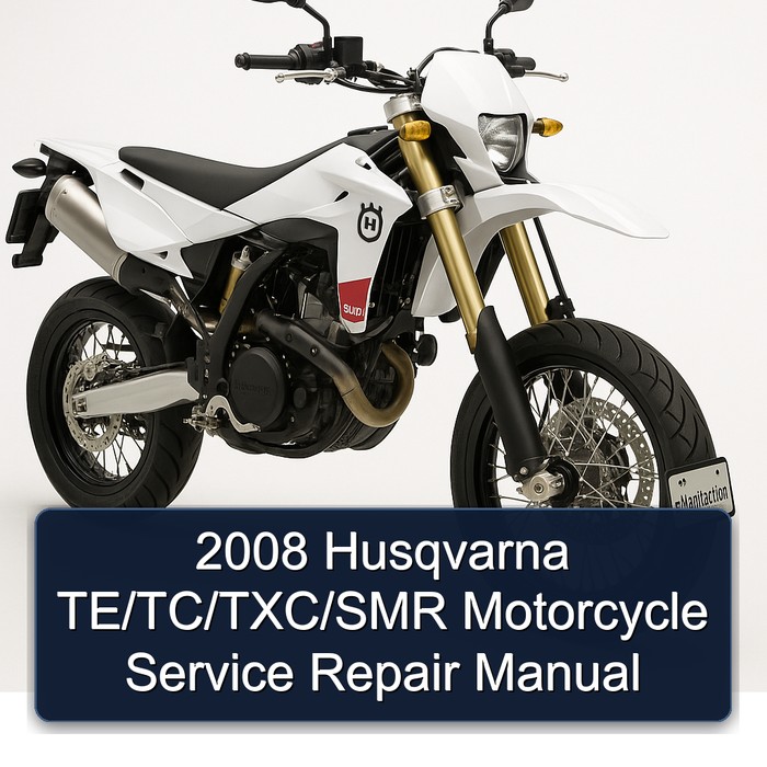 2008 Husqvarna SMR Models Te/tc/txc/smr Motorcycle Service Repair Workshop Manual PDF
