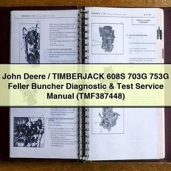 John Deere/timberjack 608S 703G 753G Feller Buncher Diagnostic Test (TMF387448) Service Repair Workshop Manual PDF
