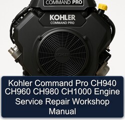 Kohler Command Pro Models CH940 CH960 CH980 CH1000 Engine Service Repair Workshop Manual PDF