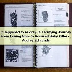 It Happened to Audrey: A Terrifying Journey From Loving Mom to Accused Baby Killer-Audrey Edmunds