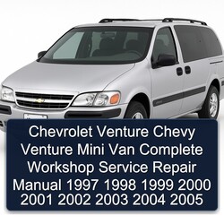 1997-2005 Chevrolet Venture Chevy Mini Van Service Repair Workshop Manual PDF