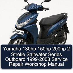 1999-2003 Yamaha 130HP 150HP 200HP 2 Stroke Saltwater Series Outboard Service Repair Workshop Manual PDF