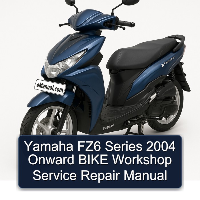 2004 Yamaha V Series FZ6 Onward Bike Service Repair Workshop Manual PDF