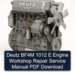 Deutz 1012 BF4M E Engine Service Repair Workshop Manual PDF