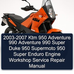 2003-2007 KTM 950 Adventure 990 Super Duke Supermoto Enduro Engine Service Repair Workshop Manual PDF