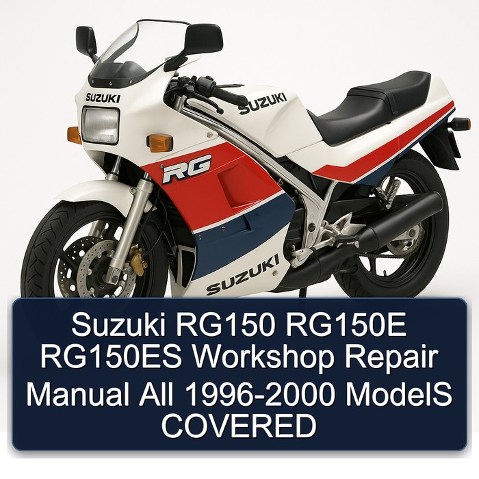 1996-2000 Suzuki RG Series RG150 RG150E RG150ES All - Models Covered Service Repair Workshop Manual PDF