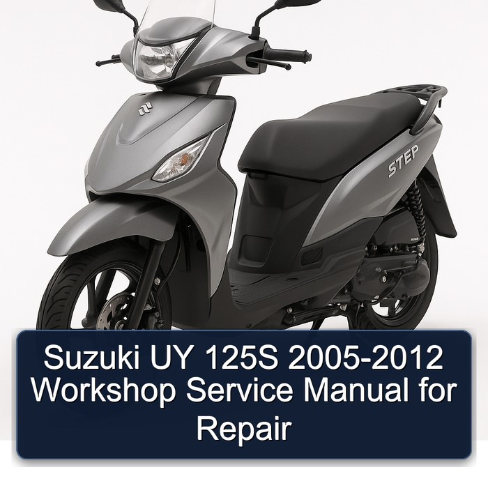 2005-2012 Suzuki UY Step Models 125S Service Repair Workshop Manual PDF