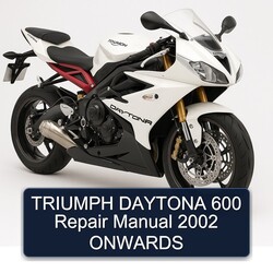 2002 Triumph Daytona 600 Onwards Service Repair Workshop Manual PDF