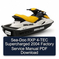 2004 SEA-DOO RXP 4-TEC Supercharged Service Repair Workshop Manual PDF