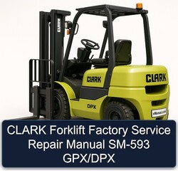 Clark Forklift SM-593 Gpx/dpx Service Repair Workshop Manual PDF
