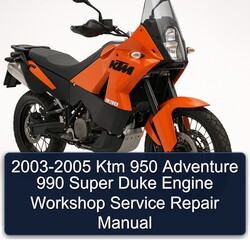 2003-2005 Ktm 950 Adventure 990 Super Duke Engine Service Repair Workshop Manual PDF
