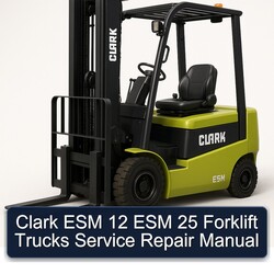 Clark ESM 12 25 Forklift Trucks Service Repair Workshop Manual PDF