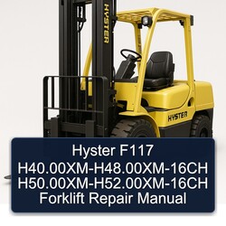 Hyster F117 H40.00xm-h48.00xm-16ch H50.00xm-h52.00xm-16ch Forklift Service Repair Workshop Manual PDF