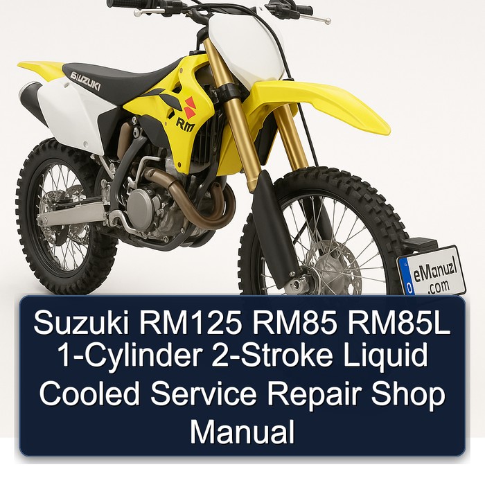 Suzuki RM Series RM125 RM85 RM85L 1-cylinder 2-stroke Liquid Cooled Shop Service Repair Workshop Manual PDF