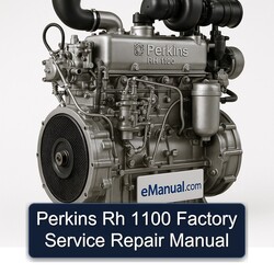 Perkins RH 1100 Service Repair Workshop Manual PDF