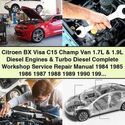 1984-1996 Citroen C15 BX Visa Champ Van 1.7l 1.9l Diesel Engines Turbo Service Repair Workshop Manual PDF