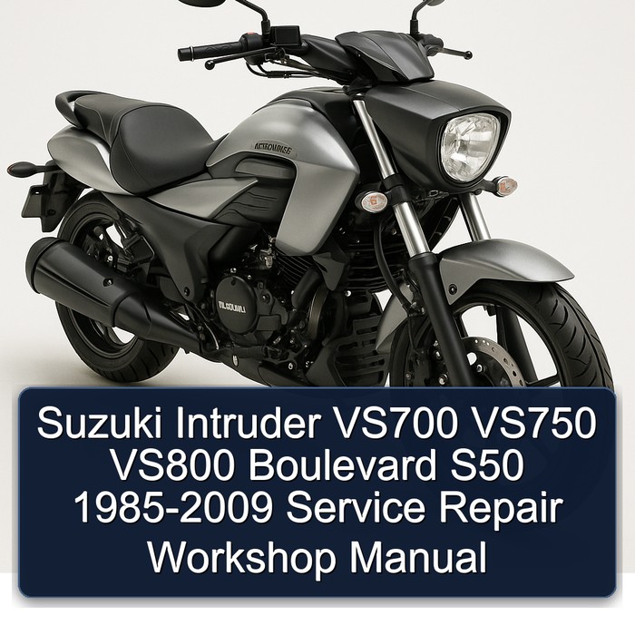 1985-2009 Suzuki Intruder VS700 VS750 VS800 Boulevard S50 Service Repair Workshop Manual PDF